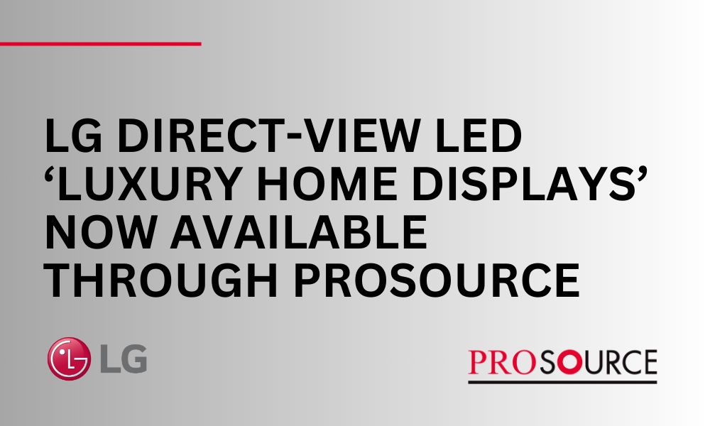 Lg Direct Service LG DIRECT-VIEW LED ‘LUXURY HOME DISPLAYS’ NOW AVAILABLE THROUGH ...